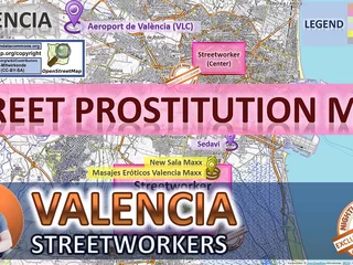 Valencia, Spain, Making love Map, Scenic route Map, Public, Outdoor, Real, Reality, Rub down Parlours, Brothels, Whores, BJ, DP, BBC, Callgirls, Bordell, Freel